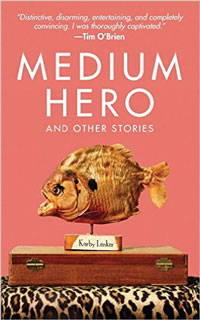 Korby's new Medium Hero book cover includes praise from awarding-winning fiction writer Tim O'Brien.