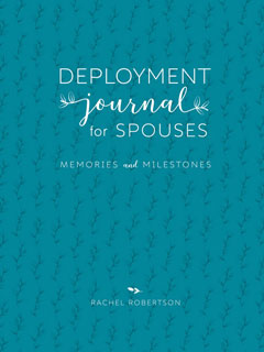 Deployment Journal for Spouses by Rachel Robertson