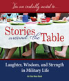 Stories Around the Table: Laughter, Wisdom, and Strength in Military Life by Elva Resa, edited by Terri Barnes