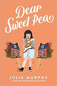 Dear Sweet Pea by Julie Murphy