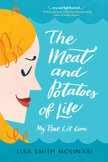 The Meat and Potatoes of Life by Lisa Smith Molinari