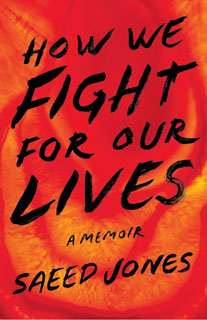 How We Fight For Our Lives by Saeed Jones