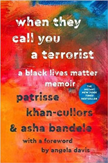 When They Call You a Terrorist: A Black Lives Matter Memoir