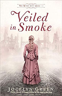 Veiled in Smoke by Jocelyn Green